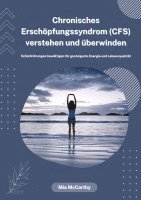 Chronisches Erschöpfungssyndrom (CFS) verstehen und überwinden: Schlafstörungen bewältigen für gesteigerte Energie und Lebensqualität 1