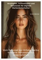 bokomslag Vom Konzept zur Erfolgsmarke: Virtuelle Influencer für  Unternehmen