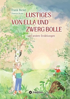 Frank Bickel, Susanne Bickel - Lustiges von Ella und Zwerg Bolle, Häftad