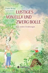 bokomslag Lustiges von Ella und Zwerg Bolle: und andere Geschichten