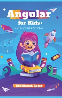 bokomslag Angular for Kids: Start Your Coding Adventure