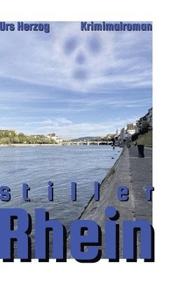 Stiller Rhein: Kriminalroman 1