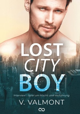 bokomslag Lost City Boy: Interview - Spiel um Macht und Verführung