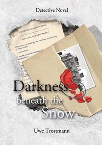 bokomslag Darkness beneath the snow: Detective Novel