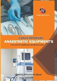 bokomslag Contemporary Anaesthetic Equipments.: An Aid for Healthcare Professionals.