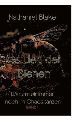 Nathaniel Blake - Lied der Bienen, Inbunden