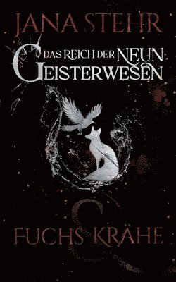 Das Reich der neun Geisterwesen: Fuchs und Krähe