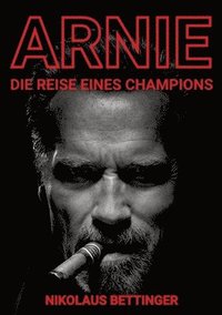 bokomslag Arnie: Die Reise eines Champions