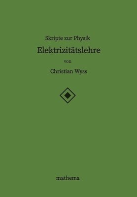 Skripte zur Physik - Elektrizitätslehre 1