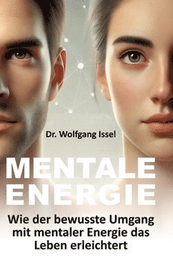 Wolfgang Issel - Mentale Energie, Inbunden