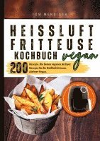 bokomslag Heißluftfritteuse Kochbuch Vegan-200 Rezepte