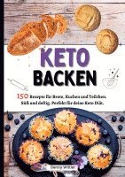 bokomslag Ketogen Backen- 150 Rezepte für Brote, Kuchen und Teilchen.