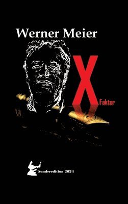 Werner Meier - XFaktor, Inbunden