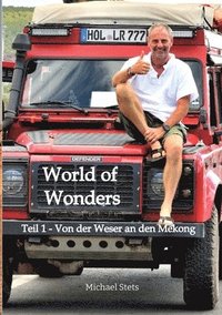 bokomslag World of Wonders: Teil 1 - Von der Weser an den Mekong