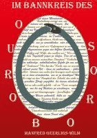 bokomslag Im Bannkreis des Ouroboros: Hauptkommissar Beyer entdeckt im Haus einer ermordeten jungen Frau verborgene Schriftzüge. Sie decken die wahren Famil