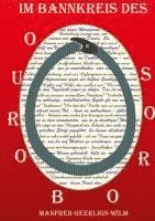 bokomslag Im Bannkreis des Ouroboros: Hauptkommissar Beyer entdeckt im Haus einer ermordeten jungen Frau verborgene Schriftzüge. Sie decken die wahren Famil