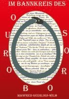Manfred Geerligs-Wilm - Im Bannkreis des Ouroboros: Hauptkommissar Beyer entdeckt im Haus einer ermordeten jungen Frau verborgene Schriftzüge. Sie decken die wahren Famil, Inbunden