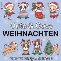 bokomslag Malbuch Weihnachten Hunde - Cute & Cozy - Bold & Easy Malbuch Trend - Mini Malbuch Weihnachten: Einfaches Malbuch für Erwachsene, Jugendliche und Kind