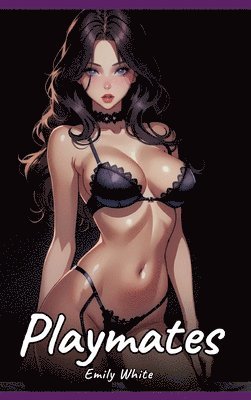 Playmates: Sexy Erotic Stories for Adults Illustrated with Hentai Pictures - Naked Illustrations 1