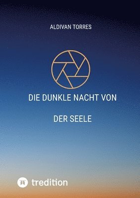 bokomslag Die Dunkle Nacht von der Seele