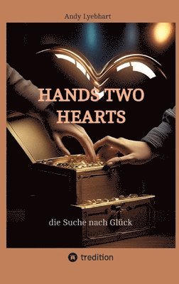 bokomslag Hands Two Hearts: die Suche nach Glück