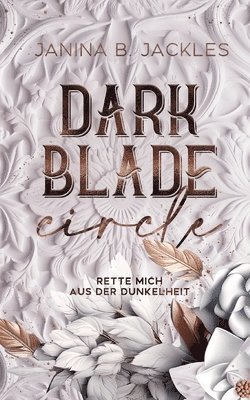 bokomslag Darkblade Circle -THE GENTLEMEN LEAGUE-: Rette mich aus der Dunkelheit, Band 1