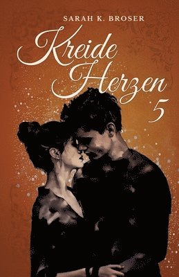 Sarah K. Broser - Kreideherzen 5, Häftad
