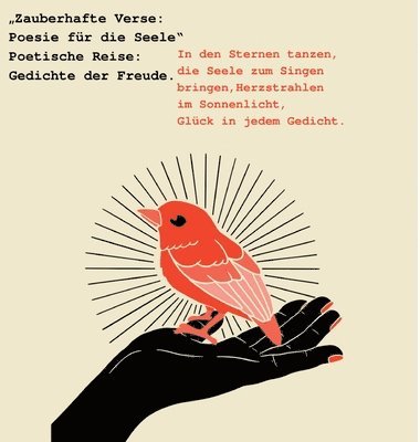 bokomslag 'Zauberhafte Verse: Poesie für die Seele' Poetische Reise: Gedichte der Freude.: In den Sternen tanzen, die Seele zum Singen bringen, Herzstrahlen im