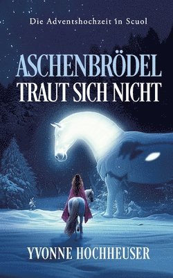 Aschenbrödel traut sich nicht