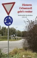 bokomslag Hinterm Ochsenzoll geht's weiter - Ochsenzoll ist die nördlichste Station des Hamburger U-Bahn-Netzes und für viele das Ende der Welt. Aaaber: Hinterm