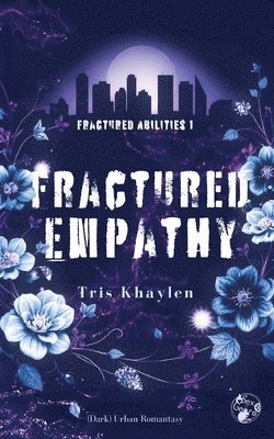 bokomslag Fractured Empathy: (Dark) Urban Romantasy