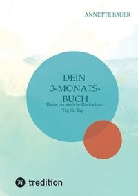 bokomslag Dein 3-Monats-Buch. Journal.: Deine persönliche Rückschau - Tag für Tag.