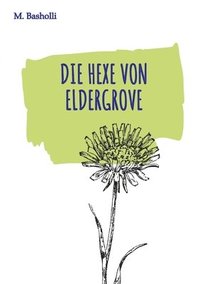 bokomslag Die Hexe von Eldergrove