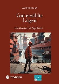 bokomslag Gut erzählte Lügen: Ein Coming-of-Age Krimi