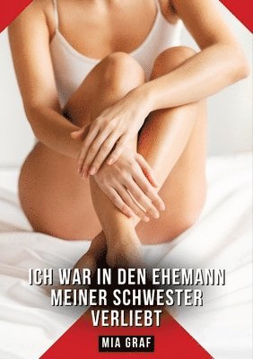 bokomslag Ich war in den Ehemann meiner Schwester verliebt