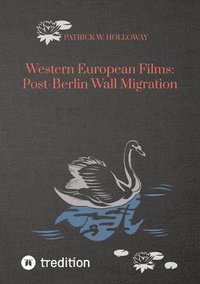 bokomslag Western European Films: Post-Berlin Wall Migration