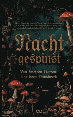 Nachtgespinst: Von finstren Herzen und losem Mundwerk 1