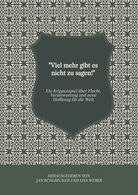 'Viel mehr gibt es nicht zu sagen!': Ein Krippenspiel über Flucht, Verantwortung und neue Hoffnung für die Welt 1