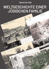 bokomslag Weltgeschichte einer jüdischen Familie
