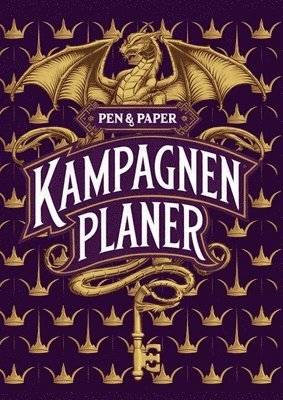 T. S. Strategos - Kritischer Treffer: Der ultimative Kampagnenplaner für Pen & Paper Spielleiter: Dein Erfolgsrezept für legendäre Rollenspielrunden, Häftad