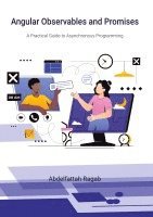 bokomslag Angular Observables and Promises: A Practical Guide to Asynchronous Programming