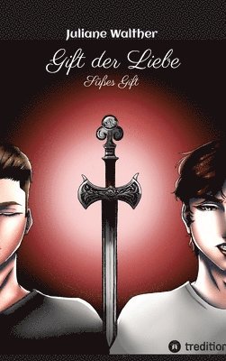 Gift der Liebe: Süßes Gift