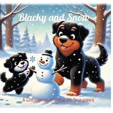 bokomslag Blacky and Snow: A Christmas miracle on four paws