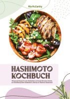 bokomslag Hashimoto Kochbuch: 500 gesunde Rezepte für mehr Wohlbefinden und Energie (Die besten Gerichte zur Unterstützung deiner Schilddrüse und Linderung von Hashimoto-Symptomen)