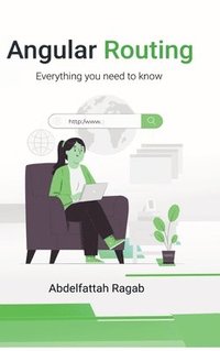 bokomslag Angular Routing: Everything you need to know