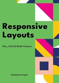 bokomslag Responsive Layouts: Flex, Grid & Multi-Column