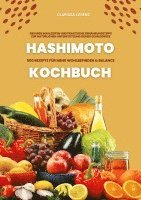 bokomslag Hashimoto Kochbuch: 500 Rezepte für mehr Wohlbefinden und Balance (Gesunde Mahlzeiten und praktische Ernährungstipps zur natürlichen Unterstützung deiner Schilddrüse)