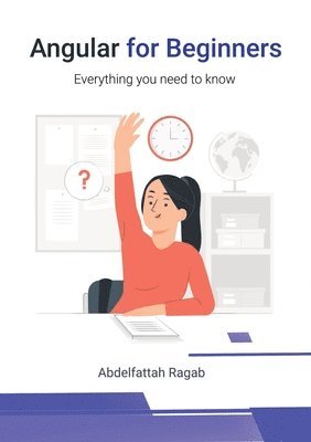 Abdelfattah Ragab - Angular for Beginners, Häftad