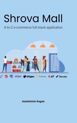 bokomslag Shrova Mall: A-to-Z e-commerce full-stack application