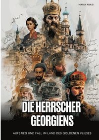 bokomslag Die Herrscher Georgiens